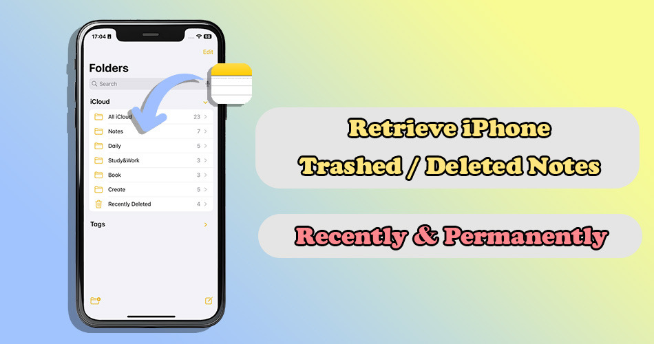 retrieve trashed notes iPhone